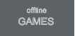 offline GAMES